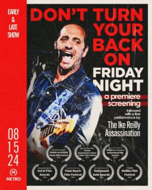 DON’T TURN YOUR BACK ON FRIDAY NIGHT: A PREMIERE SCREENING