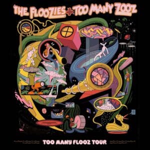 The Floozies + Too Many Zooz: Too Many Flooz Tour * Bray Radbury